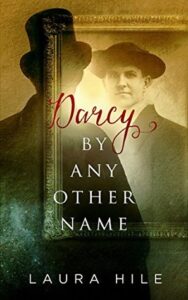 cover of Darcy By Any Other Name by Laura Hile
